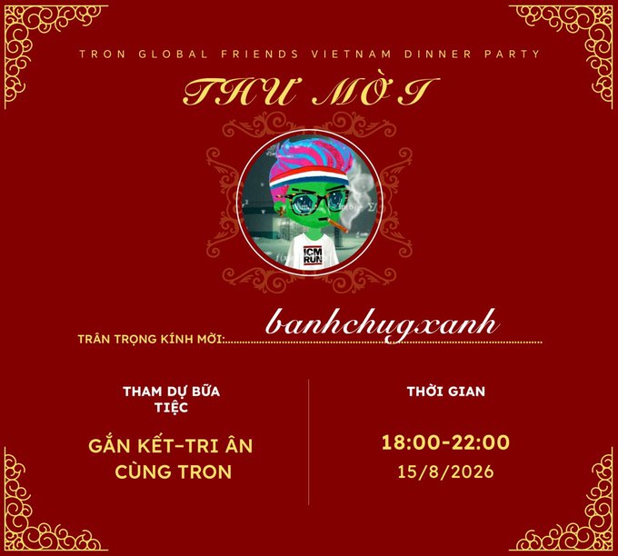 A red and gold invitation for the 'TRON GLOBAL FRIENDS VIETNAM DINNER PARTY' featuring a circular image of a character with a colorful cap, with event details including the time '18:00-22:00' on '15/8/2026' and the text 'THƯ MỜI' and 'THAM DỰ BỮA TIỆC GẮN KẾT-TRI ÂN CÙNG TRON'.