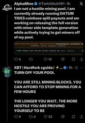 A screenshot of an X (Twitter) post from AlphaMine (@Twhithu101) complaining about not being a hostile mining pool and releasing a full version with miner-side template generation, featuring replies from XBT and Hardfork about still mining and waiting.