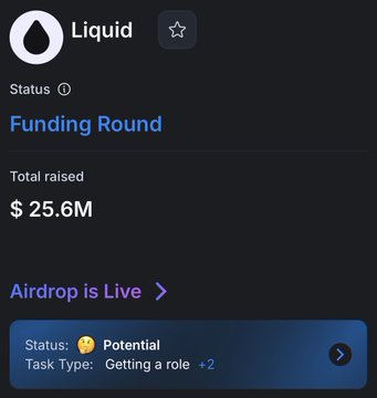 A funding round status screen for 'Liquid' showing $25.6M total raised, marked as 'Funding Round' status with a note that an 'Airdrop is Live' and a potential task for getting a role worth +2.