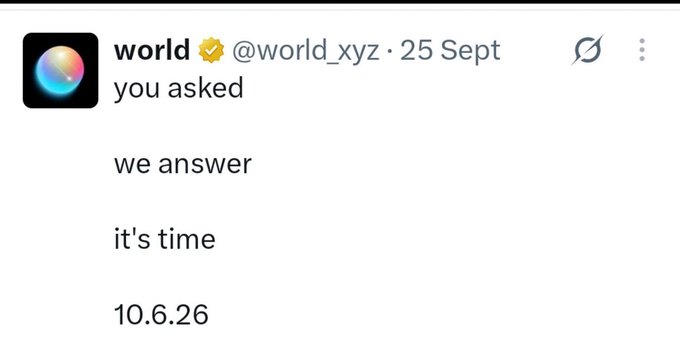 A tweet from the verified account "world @world_xyz" dated 25 Sept reading "you asked, we answer, it's time, 10.6.26"