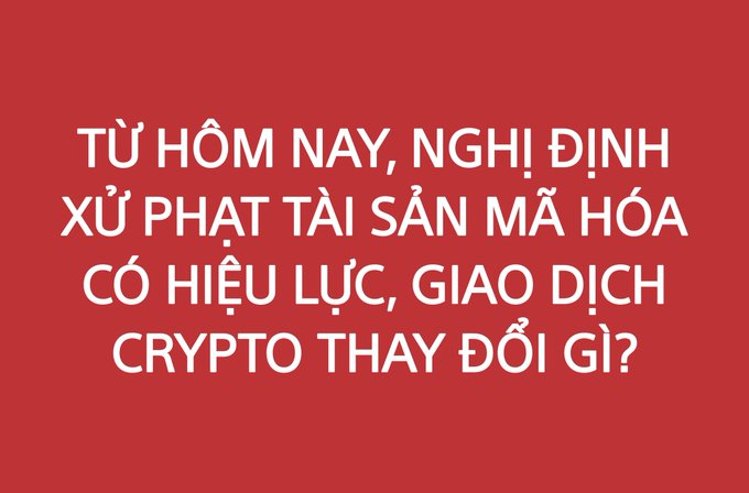 Red graphic with white Vietnamese text reading 'TỪ HÔM NAY, NGHỊ ĐỊNH XỬ PHẠT TÀI SẢN MÃ HÓA CÓ HIỆU LỰC, GIAO DỊCH CRYPTO THAY ĐỔI GÌ?'