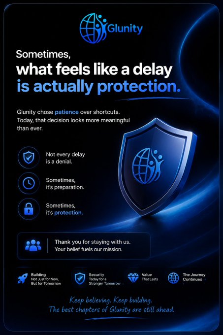 A blue and black promotional graphic for 'Glunity' with the message 'Sometimes, what feels like a delay is actually protection,' featuring a shield icon and reinforcing that the delay means 'Building,' 'Security,' 'Value,' and 'The Journey Continues.'