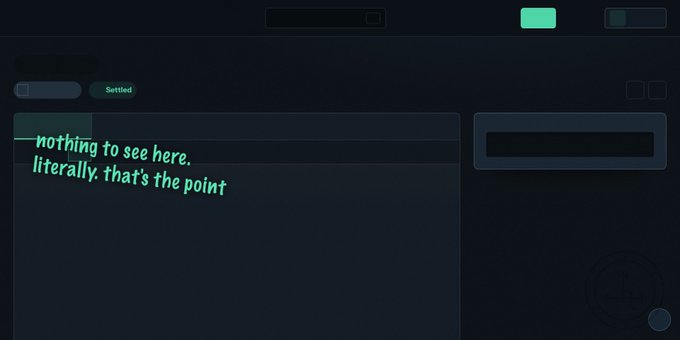 A dark-themed user interface screen with the text '- nothing to see here. literally, that's the point' and a 'Settled' status badge.