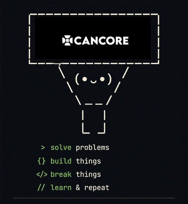 A stylized graphic featuring the "CANCORE" logo inside a dashed speech bubble above a smiling kaomoji character, accompanied by developer-style code text reading "> solve problems," "{} build things," "</> break things," and "// learn & repeat," visually echoing the post's message about CANCORE building infrastructure to connect tokenized assets across ecosystems.
