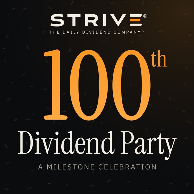 Promotional graphic for STRIVE, “The Daily Dividend Company,” celebrating its “100th Dividend Party—A Milestone Celebration.” It accompanies an invitation to discuss amplified Bitcoin and Digital Credit with the company in Austin next week.