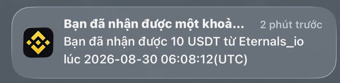 Notification from Binance (in Vietnamese) stating 'Bạn đã nhận được một khoản... Bạn đã nhận được 10 USDT từ Eternals_io lúc 2026-08-30 06:08:12(UTC)' indicating a 10 USDT deposit received from Eternals_io.