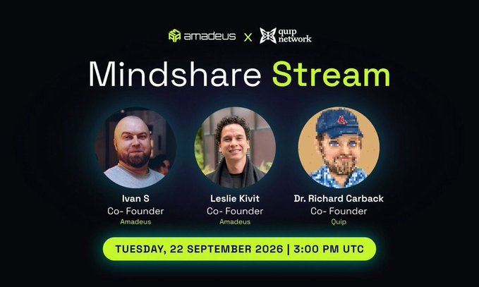 A promotional graphic for a 'Mindshare Stream' featuring amadeus x quip network, showing three speakers—Co-Founders Ivan S and Leslie Kivit from Amadeus, and Co-Founder Dr. Richard Carback from Quip—scheduled for Tuesday, 22 September 2026 at 3:00 PM UTC.