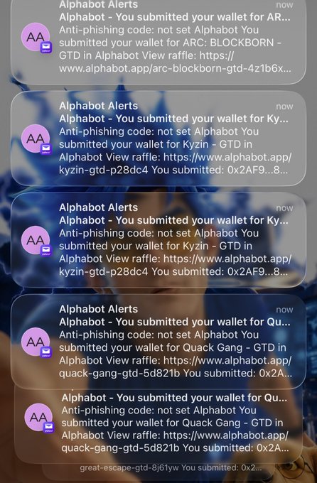 A mobile phone notification screen displays multiple "Alphabot Alerts" messages confirming wallet submissions for various GTD (Guaranteed) NFT raffles, including BLOCKBORN, Kyzin, Quack Gang, and great-escape-gtd, with submission addresses starting at 0x2AF9. The repeated alerts illustrate successful entries into multiple guaranteed NFT raffles, supporting the post's claim about securing GTD access to numerous NFT projects through Alphabot membership.