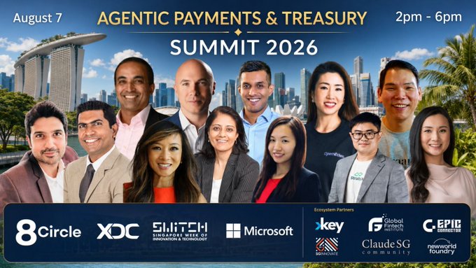 A promotional graphic for the 'Agentic Payments & Treasury Summit 2026' on August 7, featuring photos of various speakers against a Singapore skyline, with logos for sponsors including Circle, XDC, Glitch, Microsoft, Key, Global Fintech Institute, Epic, and ClaudeSG.
