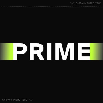 A black graphic with the large white text 'PRIME' and smaller text reading 'CARDANO PRIME TIME' at the top and bottom.