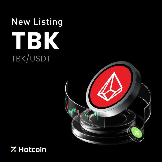 A promotional graphic for a new cryptocurrency listing on Hotcoin shows 'TBK/USDT' alongside a red circular 3D token with an Ethereum-style logo and a candlestick chart.