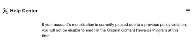 A Help Center page stating that accounts with monetization paused due to policy violations are not eligible to enroll in the Original Content Rewards Program.
