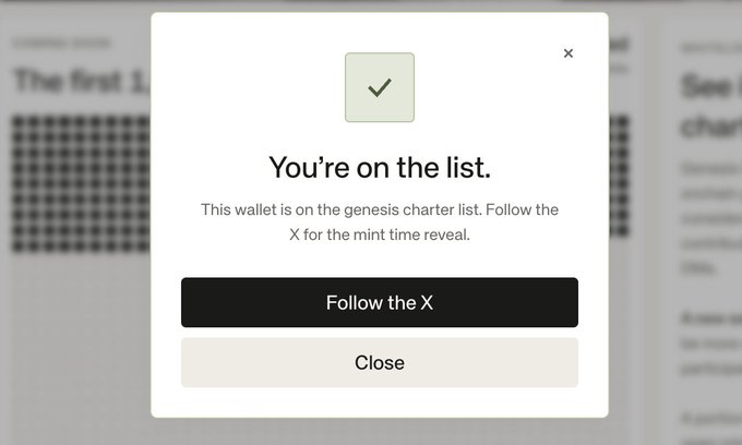 A pop-up confirmation message stating 'You're on the list,' indicating a wallet is on the genesis charter list, with buttons to 'Follow the X' or 'Close'.