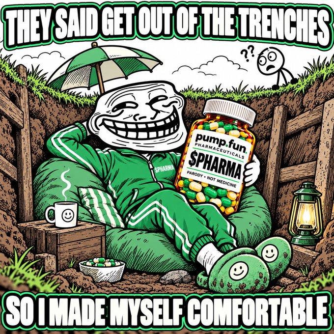 A meme image featuring a trollface character in a green tracksuit relaxing in a trench with an umbrella, holding a jar labeled 'pump.fun PHARMACEUTICALS $PHARMA PARODY - NOT MEDICINE', with text reading 'THEY SAID GET OUT OF THE TRENCHES' and 'SO I MADE MYSELF COMFORTABLE'.
