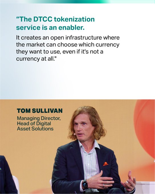A graphic featuring a quote attributed to Tom Sullivan, Managing Director, Head of Digital Asset Solutions: "The DTCC tokenization service is an enabler. It creates an open infrastructure where the market can choose which currency they want to use, even if it's not a currency at all," with his photo below.