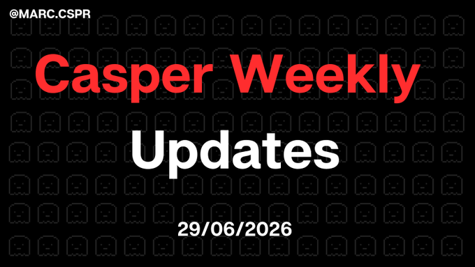Title card reading 'Casper Weekly Updates' dated 29/06/2026, credited to @MARC.CSPR.