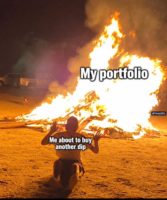 A nighttime meme shows a person sitting with raised hands in front of a large burning pile, with text reading “My portfolio” and “Me about to buy another dip.” A small watermark on the right reads “@ToolySOL.”