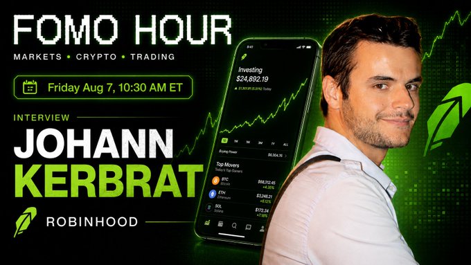 A promotional graphic for "FOMO HOUR" featuring Markets, Crypto & Trading, advertising an interview with Johann Kerbrat of Robinhood on Friday Aug 7 at 10:30 AM ET. The image shows a smartphone displaying a $24,882.19 investing portfolio with BTC, ETH, and SOL top movers, alongside a photo of Kerbrat against a green chart background.