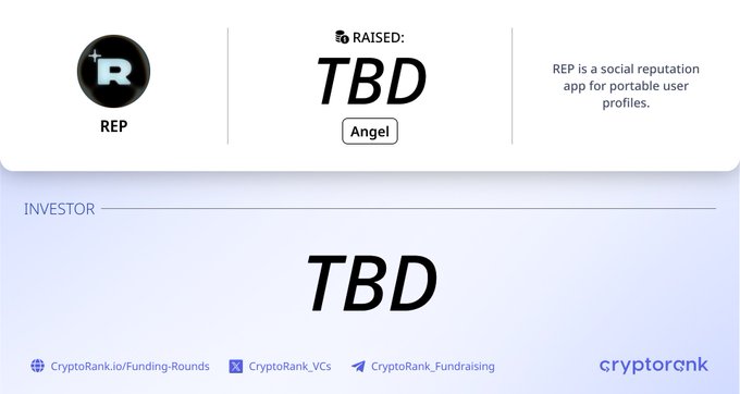The image displays a CryptoRank funding card for REP, showing it has raised "TBD" (To Be Determined) in an Angel round, with a brief description noting that "REP is a social reputation app for portable user profiles," matching the accompanying post about @rep_hq's angel funding round details.
