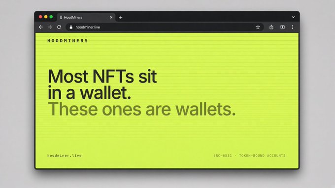 A mockup of the HoodMiners website (hoodminer.live) on a bright yellow-green background featuring the text "Most NFTs sit in a wallet. These ones are wallets." along with the tag "ERC-6551 • TOKEN-BOUND ACCOUNTS," which visually reinforces the message that each HoodMiner NFT functions as its own self-contained wallet on Robinhood Chain rather than being held passively within one.