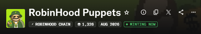 A token listing page for 'RobinHood Puppets' on the Robinhood Chain, showing a price of 1,326, an August 2026 date, and a 'Minting Now' status.