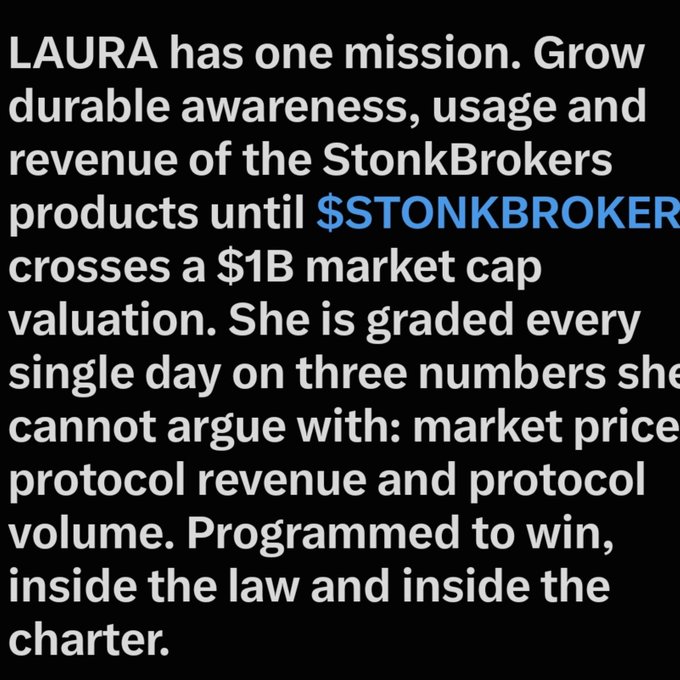 Text on a black background describing LAURA's mission to grow durable awareness, usage and revenue of StonkBrokers products until $STONKBROKER crosses a $1B market cap valuation.