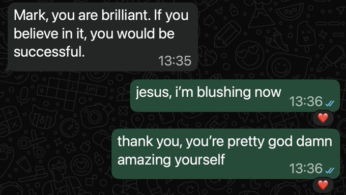 In this screenshot, we see 2 Facebook Messenger messages from a conversation between Mark and Jesus, where Mark has texted Jesus "you are brilliant. If you believe in it, you would be successful", after which Jesus replays "I’m blushing now".