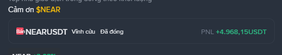 A Vietnamese-language notification showing a short position on NEARUSDT Perp with PNL +4,968,15 USDT in green.