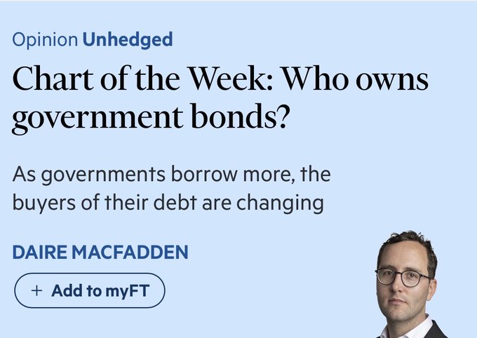 A screenshot of a Financial Times article titled 'Chart of the Week: Who owns government bonds?' by Daire Macfadden, featuring a photo of a man with glasses.