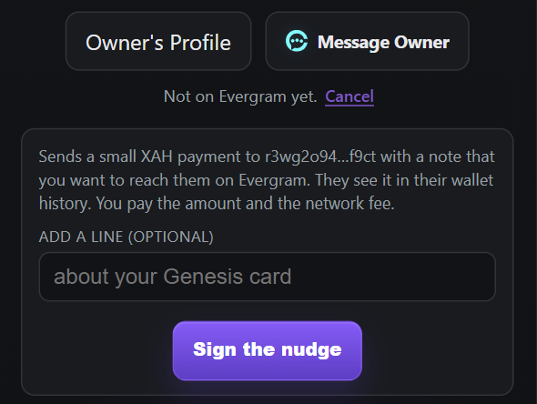 A dark-themed digital interface titled 'Owner's Profile' with a 'Message Owner' button and instructions to send a small XAH payment to reach someone on Evergram, featuring a note input field reading 'about your Genesis card' and a purple 'Sign the nudge' button.