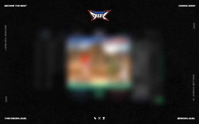 A promotional teaser graphic for "DEGEN DUEL" featuring text "BECOME THE BEST" and "COMING SOON" around a blurred game screen, with the URL T.ME/DEGEN.DUEL.