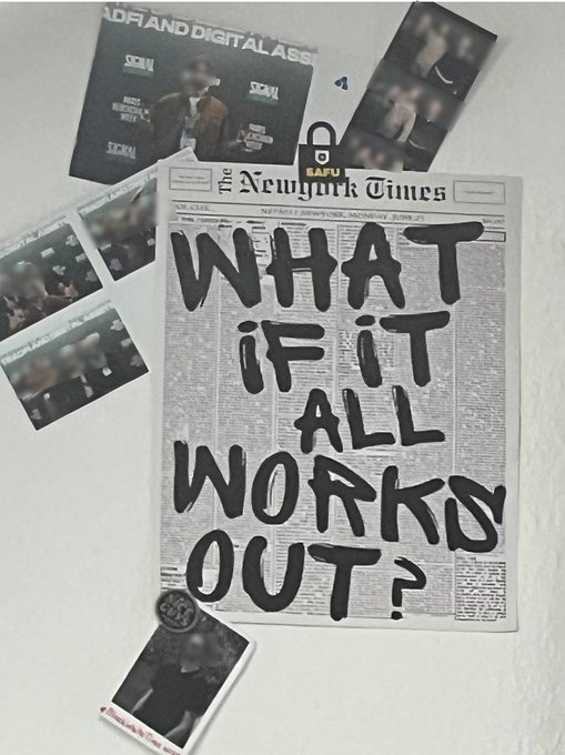 A collage featuring a New York Times newspaper with the handwritten text 'WHAT IF IT ALL WORKS OUT?' overlaid, surrounded by photos labeled 'SOCIAL' and 'SAFU'.