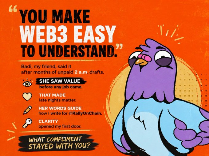 An orange graphic with a cartoon purple bird titled 'YOU MAKE WEB3 EASY TO UNDERSTAND,' featuring a testimonial from 'Badi' who mentions 'RallyOnChain' and lists points like 'SHE SAW VALUE,' 'THAT MADE,' 'HER WORDS GUIDE,' and 'CLARITY.'