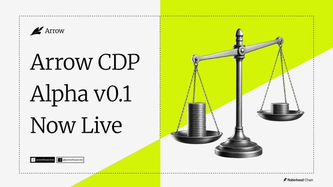 Promotional graphic announcing "Arrow CDP Alpha v0.1 Now Live" with the Arrow and Robinhood Chain logos, featuring an image of a balance scale holding stacks of coins, symbolizing the ability to borrow against collateral assets like USDG, WETH, and tokenized equities such as Apple (AAPL).