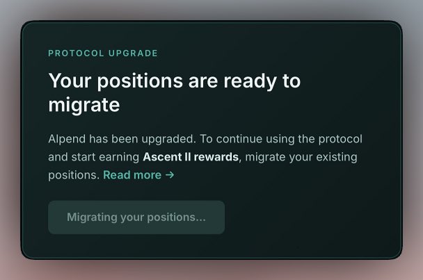 A dark notification card titled 'PROTOCOL UPGRADE' stating 'Your positions are ready to migrate' for the Alpend protocol, with a button reading 'Migrating your positions...'.