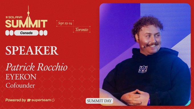 A promotional graphic for the Solana Summit Canada in Toronto featuring speaker Patrick Rocchio, EYEKON Cofounder, with a photo of a smiling man in a black hoodie.