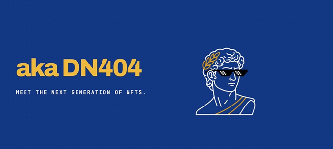 A blue banner advertises 'aka DN404' with the tagline 'MEET THE NEXT GENERATION OF NFTS.' alongside a line-art illustration of a classical bust wearing pixelated sunglasses.