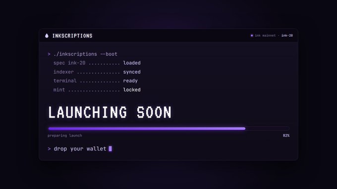 A terminal-style interface for 'INKSCRIPTIONS --boot' on the 'ink-20' mainnet, showing a progress bar at 82% with the text 'LAUNCHING SOON' and a prompt to 'drop your wallet'.