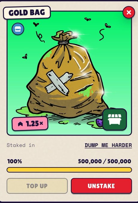 A mobile game screen showing a 'GOLD BAG' item with a 1.25x multiplier, labeled 'DUMP ME HARDER', staked at 100% (500,000/500,000) with TOP UP and UNSTAKE buttons.