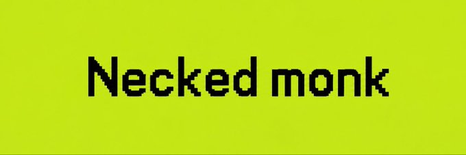 Black pixelated text on a bright green background reading 'Necked monk'.