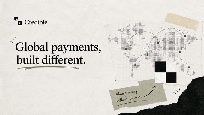 A promotional banner for Credible reading 'Global payments, built different' and 'Moving money without borders,' featuring a dotted world map with connected nodes.