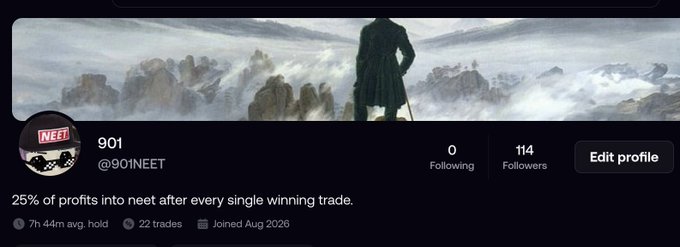 A banner image showing the X profile of "@901NEET" with the username, bio reading "25% of profits into neet after every single trade," 0 following, 114 followers, 7h 44m avg. hold, 22 trades, and joined Aug 2026, depicting a hooded figure overlooking misty mountains—reflecting the user's commitment to the $NEET flywheel and their expanded trading capital.
