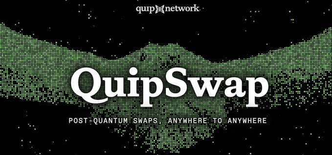 A promotional banner for QuipSwap by quip network, featuring the tagline 'POST-QUANTUM SWAPS - ANYWHERE TO ANYWHERE' over a black background with green dotted waves.