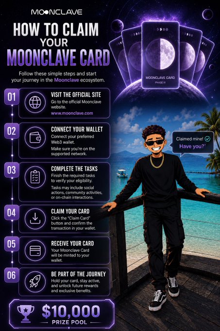 The image is a Moonclave promotional graphic titled "HOW TO CLAIM YOUR MOONCLAVE CARD," outlining a 6-step process (visit the official site, connect a Web3 wallet, complete tasks, claim the card, receive it, and engage with the community) alongside a "$10,000 PRIZE POOL" banner and visuals of Moonclave Cards and a cartoon figure celebrating the claim. It complements the post by visually reinforcing the user's claim of their Moonclave Card and their enthusiasm for joining the project's journey.