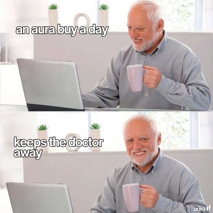 A two-panel meme features an older man drinking from a mug at a laptop; the top panel reads "an aura buy a day" and the bottom panel reads "keeps the doctor away," with an "aura" watermark.