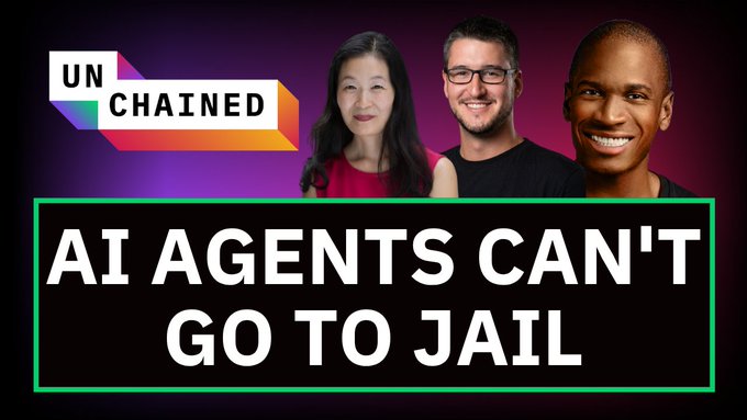 A thumbnail for the Unchained podcast featuring three hosts and the headline 'AI AGENTS CAN'T GO TO JAIL'.