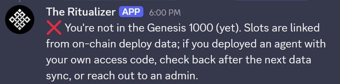 A Discord notification from "The Ritualizer" bot (app) at 6:00 PM displays an error message with a red X stating, "You're not in the Genesis 1000 (yet). Slots are linked from on-chain deploy data; if you deployed an agent with your own access code, check back after the next data sync, or reach out to an admin." The image illustrates the post's main point about the disappointing "error 404" message users receive from Ritual's bot when checking their Genesis 1000 eligibility, which the author is framing as a sign of the project's rapid popularity.