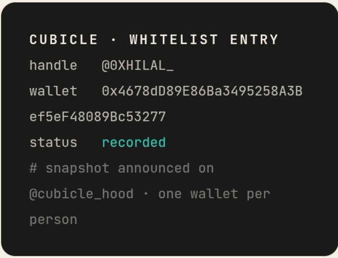 A code snippet screenshot titled 'CUBICLE · WHITELIST ENTRY' showing handle '@0XHILAL_' with wallet '0x4678d89E86Ba3495258A3Bef5eF48089Bc53277' and status 'recorded'.