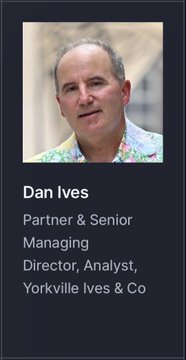 A profile card featuring a headshot of Dan Ives, identified as 'Partner & Senior Managing Director, Analyst, Yorkville Ives & Co' on a dark background.