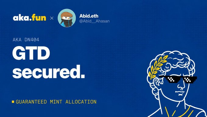 A blue promotional graphic from aka.fun featuring a collaboration with Abid.eth (@Abid_Ahasan) for 'AKA DN404', announcing 'GTD secured.' and 'GUARANTEED MINT ALLOCATION', alongside an illustration of a classical bust with pixel sunglasses.